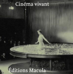 Érik Bullot, Cinéma vivant, Édition Macula, 2025